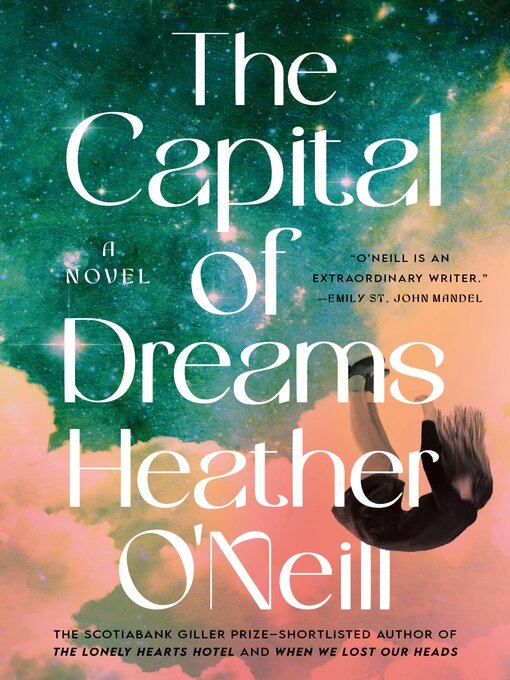 Title details for The Capital of Dreams by Heather O'Neill - Wait list